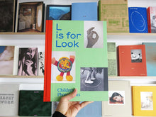 Load image into Gallery viewer, L is for Look: Children’s Photobooks