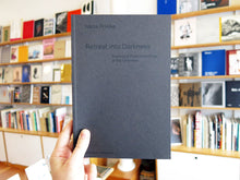 Load image into Gallery viewer, Ivana Franke – Retreat Into Darkness: Towards a Phenomenology of the Unknown