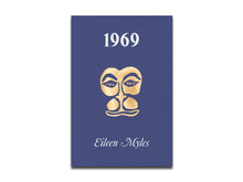 Load image into Gallery viewer, [FORTHCOMING] Eileen Myles – 1969