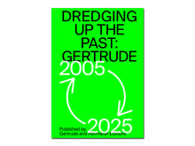 Load image into Gallery viewer, Dredging Up the Past: Gertrude 2005–2025