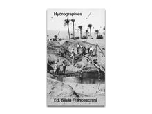 Load image into Gallery viewer, [FORTHCOMING] Hydrographies: Ancestors, Waters, Infrastructures