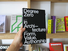 Load image into Gallery viewer, Degree Zero in Architecture