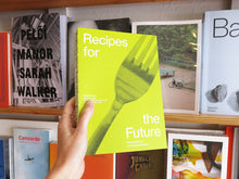 Load image into Gallery viewer, Recipes for the Future