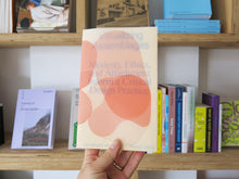 Load image into Gallery viewer, Patricio Dávila – Visualizing Assemblages: Modesty, Ethics, and Attachment Inform a Critical Design Practice