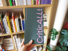 Load image into Gallery viewer, CriticALL!: (un)professional everyday design criticism