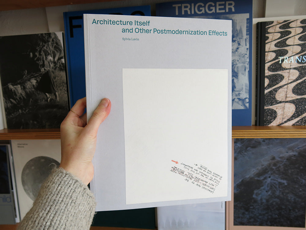 Architecture Itself and Other Postmodernization Effects