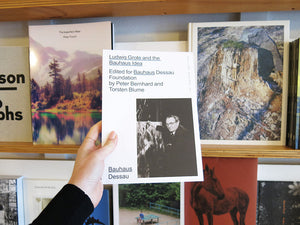 Ludwig Grote and the Bauhaus Idea: The Bauhaus Reception in West Germany