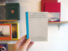 Load image into Gallery viewer, Freek Lomme - Can You Feel It? Effectuating Tactility and Print in the Contemporary