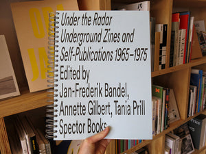 Under the Radar: Underground Zines and Self-Publications 1965–1975
