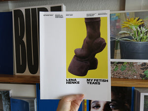 Lena Henke – My Fetish Years