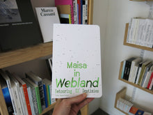 Load image into Gallery viewer, Maisa Imamović – Maisa in Webland: Detouring UX Destinies