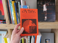 Load image into Gallery viewer, A Tree, A Reader on Arboreal Kinship