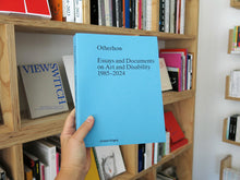 Load image into Gallery viewer, Joseph Grigely – Otherhow: Essays and Documents on Art and Disability 1985–2024