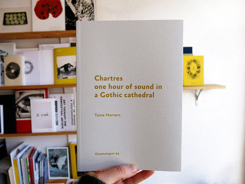 Toine Horvers - Chartres: One Hour of Sound in a Gothic Cathedral