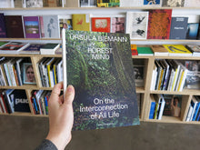 Load image into Gallery viewer, Ursula Biemann – Forest Mind: On the Interconnection of All Life
