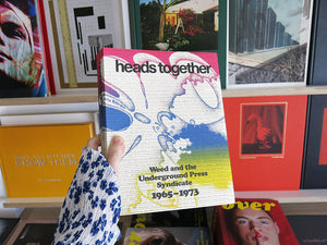 Heads Together: Weed and the Underground Press Syndicate 1965-1973