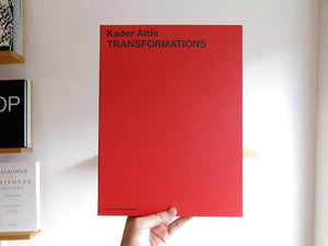 Kader Attia - Transformations