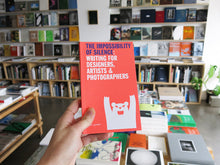 Load image into Gallery viewer, Ian Lynam – The Impossibility of Silence: Writing for Designers, Artists &amp; Photographers