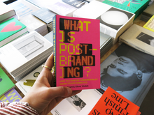 Load image into Gallery viewer, Oliver Vodeb &amp; Jason Grant – What is Post-Branding? How to Counter Fundamentalist Marketplace Semiotics