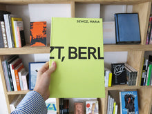 Load image into Gallery viewer, Maria Sewcz – Now, Berlin