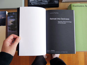 Ivana Franke – Retreat Into Darkness: Towards a Phenomenology of the Unknown