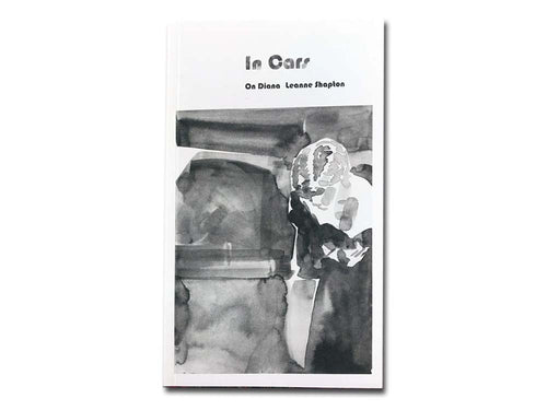 Leanne Shapton – In Cars: On Diana