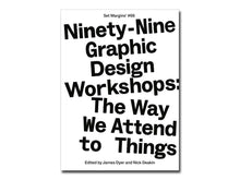 Load image into Gallery viewer, James Dyer &amp; Nick Deakin (eds.) – Ninety-Nine Graphic Design Workshops