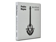 Load image into Gallery viewer, Pedro Reyes – Social Sculpture