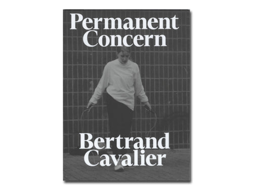 Bertrand Cavalier – Permanent Concern