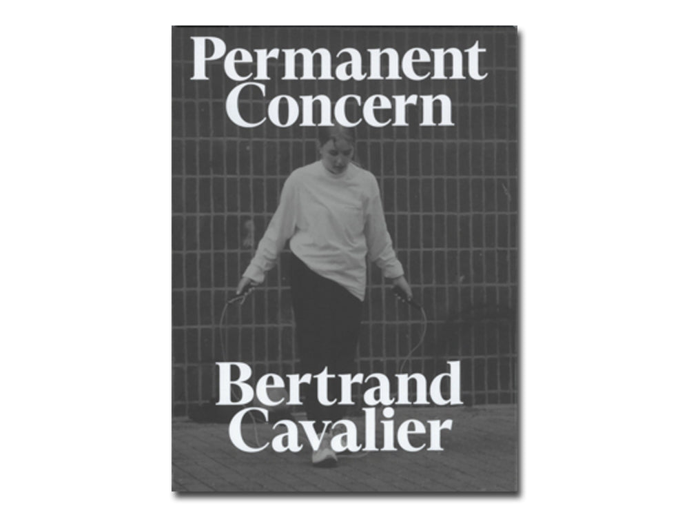 Bertrand Cavalier – Permanent Concern