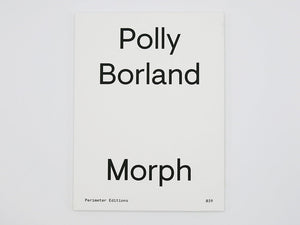 Polly Borland – Morph