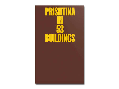 Prishtina in 53 Buildings