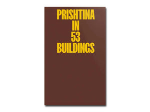 Prishtina in 53 Buildings