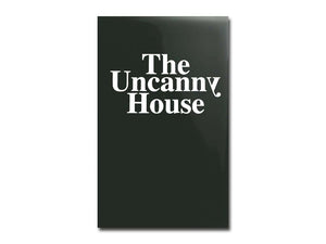 The Uncanny House