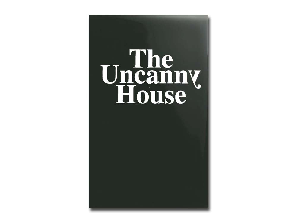 The Uncanny House