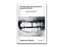 Load image into Gallery viewer, Jakob Ganslmeier &amp; Ana Zibelnik – If a Flower Bloomed in a Dark Room, Would You Trust It?