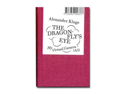 Alexander Kluge – The Dragonfly’s Eye: My Virtual Camera (AI)