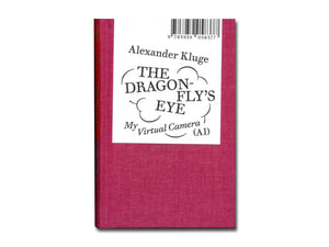 Alexander Kluge – The Dragonfly’s Eye: My Virtual Camera (AI)
