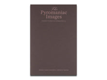 Load image into Gallery viewer, Pierre Cassou-Noguès &amp; Gwenola Wagon – The Pyromaniac Images
