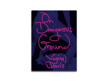 Load image into Gallery viewer, Vaginal Davis – On Dangerous Ground
