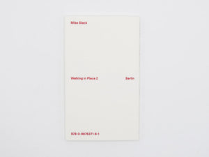 Mike Slack – Walking in Place 2: Berlin