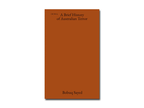 Bobuq Sayed –A Brief History of Australian Terror