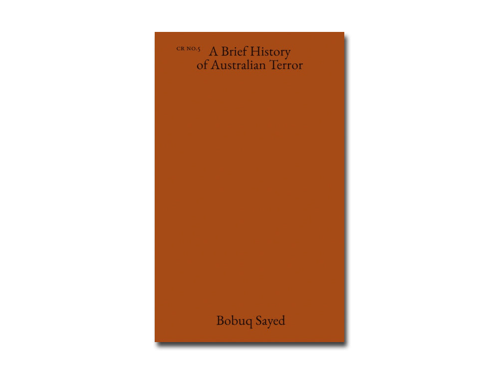 Bobuq Sayed –A Brief History of Australian Terror