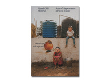 Load image into Gallery viewer, Gauri Gill – Acts of Appearance