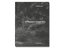 Load image into Gallery viewer, Andréas Lang – A Phantom Geography: Cameroon and Congo
