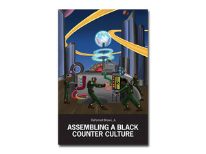 DeForrest Brown, Jr. – Assembling a Black Counter Culture