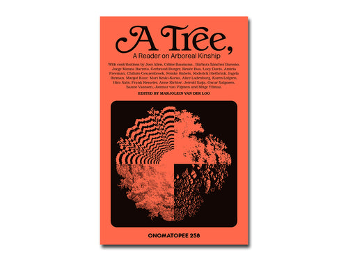 A Tree, A Reader on Arboreal Kinship