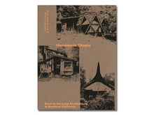 Load image into Gallery viewer, [FORTHCOMING] Handmade Utopia: Back-to-the-Land Architecture in Northern California