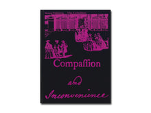 Load image into Gallery viewer, Vika Kirchenbauer: Compassion and Inconvenience
