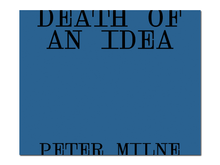 Load image into Gallery viewer, Peter Milne – Death of an Idea